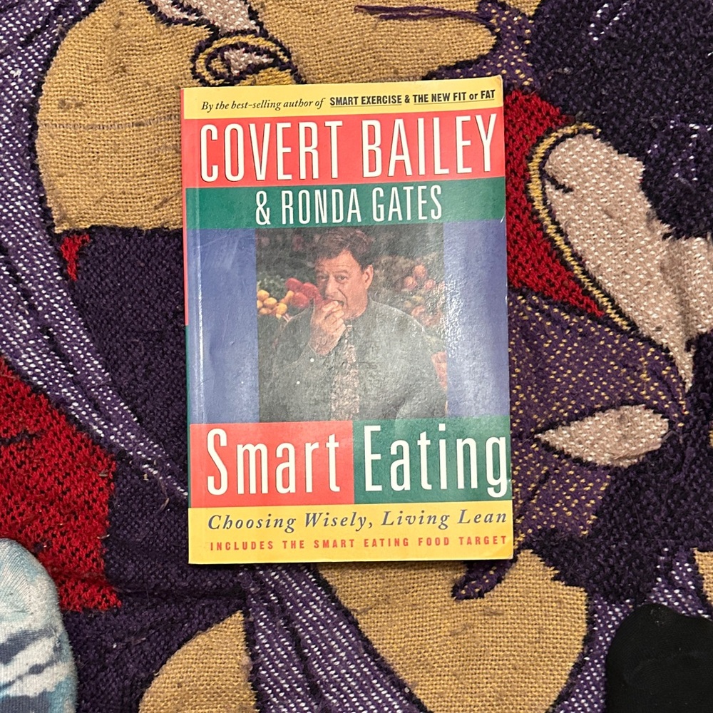 Smart Eating Book by Covert Bailey & Ronda Gates